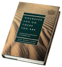 Wherever You Go There You Are By Jon Kabat-Zinn